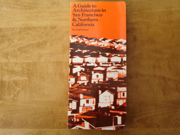 BOOK: A Guide to Arch. in San Fran. and Northern Calif.