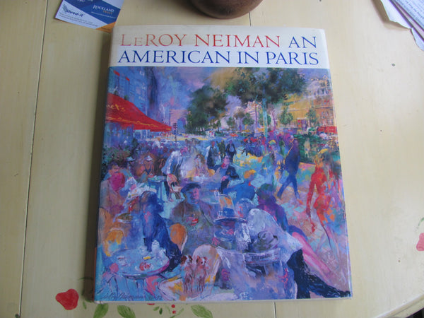 Book: LeRoy Neiman AN AMERICAN IN PARIS. Harry N. Abrams Publisher