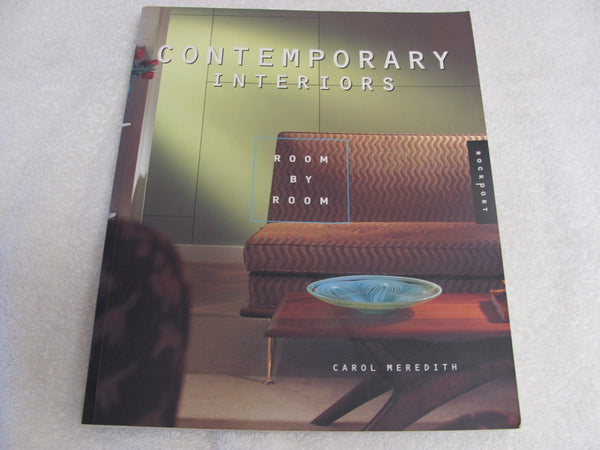 Book: CONTEMPORARY INTERIORS Room by Room Carol Meredith for Rockport Publ. 2000